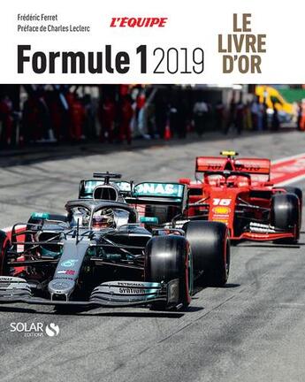 Couverture du livre « Livre d'or de la formule 1 (édition 2019) » de Jean-Louis Moncet aux éditions Solar