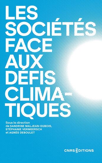 Couverture du livre « Les sociétés face aux défis climatiques » de Sandrine Maljean-Dubois aux éditions Cnrs