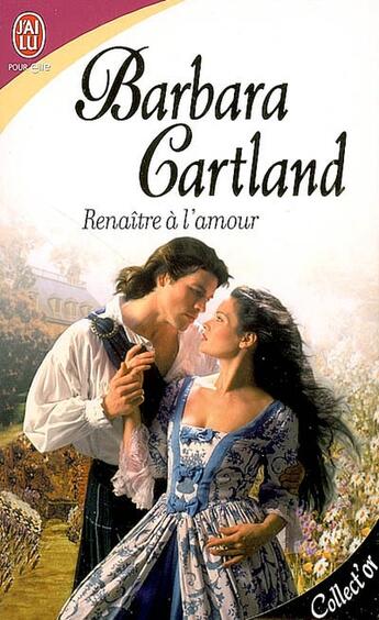 Couverture du livre « Renaître à l'amour » de Barbara Cartland aux éditions J'ai Lu