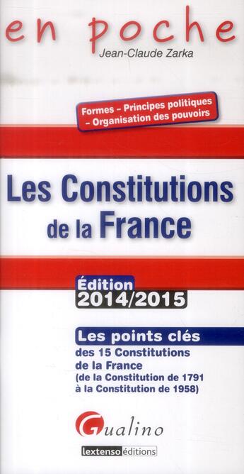 Couverture du livre « Les Constitutions de la France (2e édition) » de Jean-Claude Zarka aux éditions Gualino