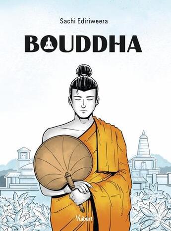 Couverture du livre « Bouddha » de Sachi Ediriweera aux éditions Vuibert