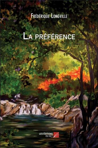 Couverture du livre « La préférence » de Frederique Longville aux éditions Editions Du Net