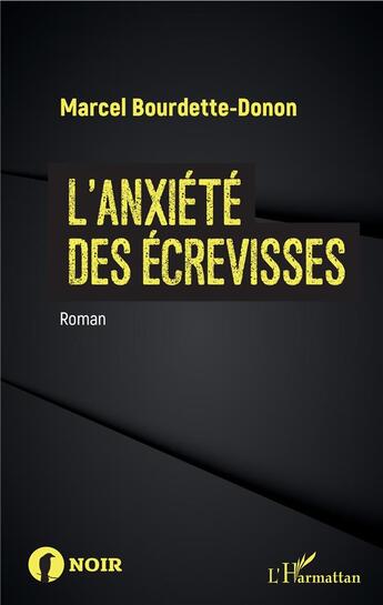 Couverture du livre « L'anxiété des écrevisses » de Marcel Bourdette Donon aux éditions L'harmattan