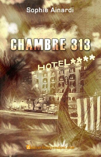 Couverture du livre « Chambre 313 » de Sophie Ainardi aux éditions Edilivre