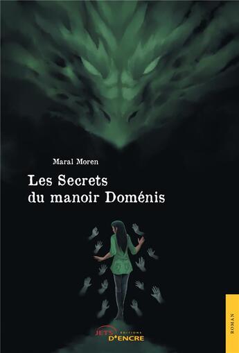 Couverture du livre « Les secrets du manoir Doménis » de Maral Moren aux éditions Jets D'encre