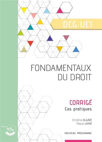 Couverture du livre « Fondamentaux du droit : corrigé : UE 1 du DCG (3e édition) » de Pascal Laine et Christine Alglave aux éditions Corroy