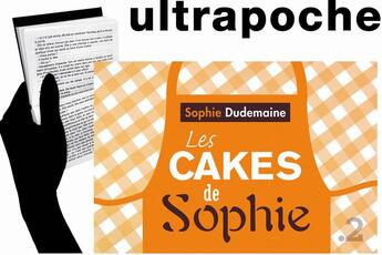 Couverture du livre « Les cakes de Sophie » de Sophie Dudemaine aux éditions Pointdeux