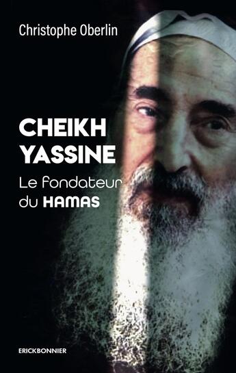 Couverture du livre « Cheikh yassine » de Christophe Oberlin aux éditions Erick Bonnier