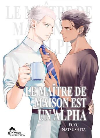 Couverture du livre « Le maître de maison est un alpha » de Fuyu Natsushita aux éditions Boy's Love