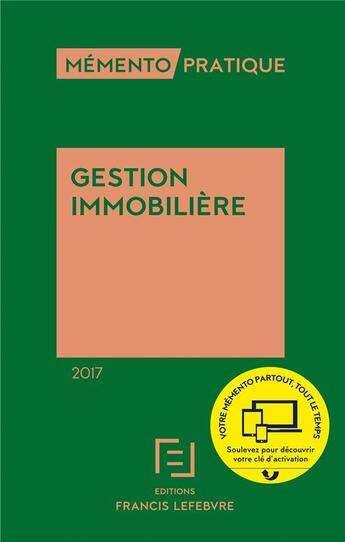 Couverture du livre « Mémento pratique ; gestion immobilière 2017 » de  aux éditions Lefebvre