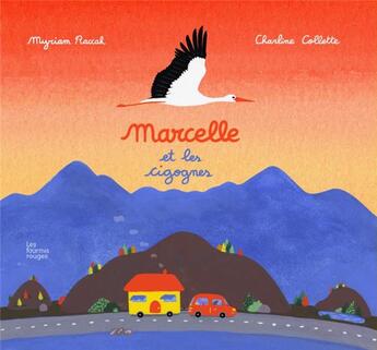 Couverture du livre « Marcelle et les cigognes » de Charline Collette et Myriam Raccah aux éditions Les Fourmis Rouges