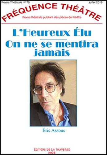 Couverture du livre « L'heureux élu ; on ne se mentira jamais » de Eric Assous aux éditions La Traverse