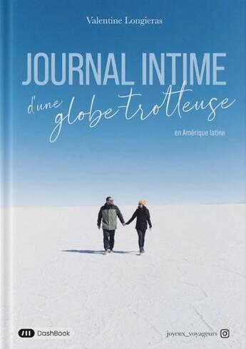 Couverture du livre « Journal intime d'une globe-trotteuse » de Valentine Longieras aux éditions Dashbook