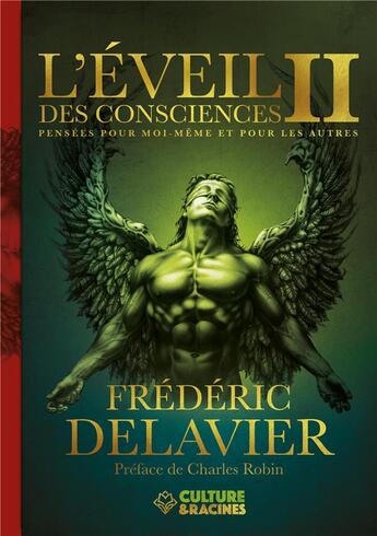 Couverture du livre « L'éveil des consciences Tome 2 : Pensées pour moi-même et pour les autres » de Frederic Delavier aux éditions Culture Et Racines