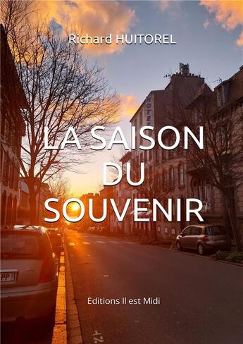 Couverture du livre « La saison du souvenir » de Richard Huitorel aux éditions Il Est Midi