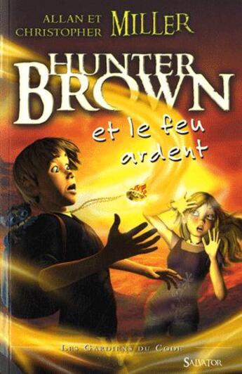 Couverture du livre « Hunter Brown et le feu mystérieux » de C Miller et A Miller aux éditions Salvator