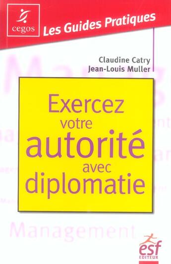 Couverture du livre « Exercez Votre Autorite Avec Diplomatie (Edition 2006) » de Jean-Louis Muller et Catry Claudine aux éditions Esf