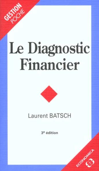 Couverture du livre « DIAGNOSTIC FINANCIER (LE) » de Batsch/Laurent aux éditions Economica