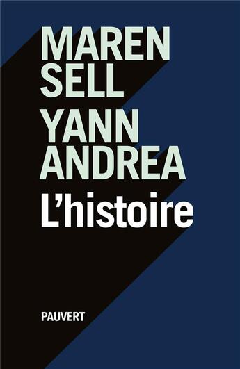 Couverture du livre « L'histoire » de Maren Sell et Yann Andrea aux éditions Pauvert