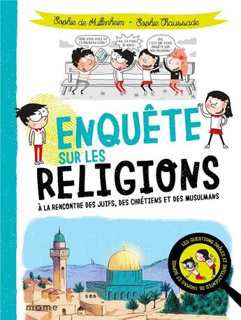 Couverture du livre « Les questions drôles et intelligentes de Thomas et Sophie ; enquête sur les religions » de Sophie De Mullenheim et Eve Grosset et Sophie Chaussade aux éditions Mame