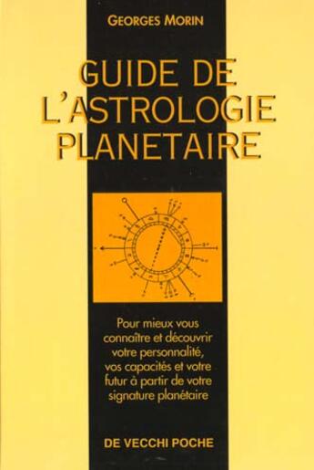 Couverture du livre « Guide de l'astrologie planetaire » de Georges Morin aux éditions De Vecchi