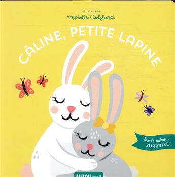 Couverture du livre « Caline, petite lapine - tire le ruban... surprise ! » de Michelle Carlslund aux éditions Philippe Auzou