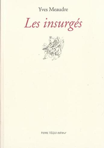 Couverture du livre « Les insurges » de Yves Meaudre aux éditions Tequi
