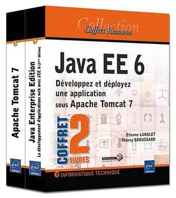 Couverture du livre « Coffret Java EE 6 : développez et déployez une application sous Apache Tomcat 7 » de Thierry Groussard et Etienne Langlet aux éditions Eni