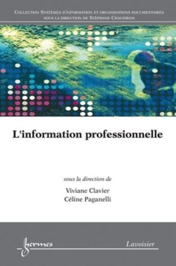 Couverture du livre « L'information professionnelle » de Jean-Jacques Boutaud aux éditions Hermes Science Publications