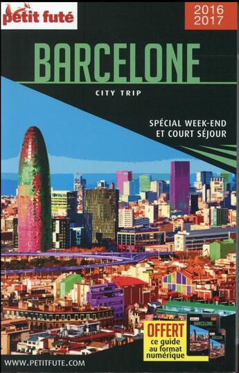 Couverture du livre « GUIDE PETIT FUTE ; CITY TRIP ; Barcelone (édition 2016/2017) » de  aux éditions Le Petit Fute