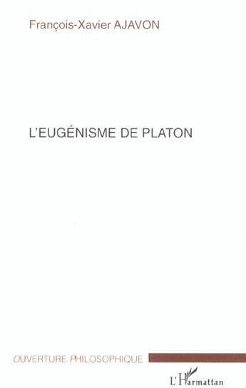 Couverture du livre « L'eugenisme de platon » de Ajavon F-X. aux éditions L'harmattan