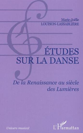 Couverture du livre « Etudes sur la danse - de la renaissance au siecle des lumieres » de Louison-Lassabliere aux éditions L'harmattan