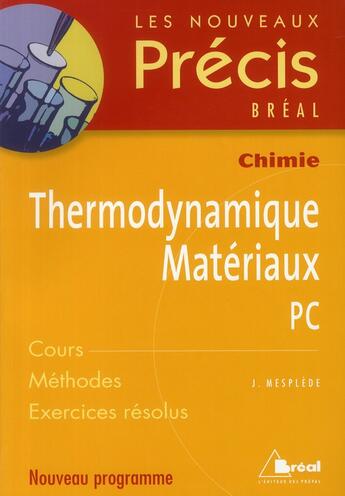 Couverture du livre « Thermodynamique, matériaux ; PC » de Jacques Mesplede aux éditions Breal