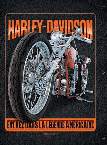 Couverture du livre « Harley-Davidson ; entrez dans la légende américaine » de  aux éditions Elcy