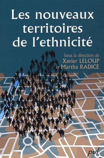 Couverture du livre « Les nouveaux territoires de l'ethnicité » de Xavier Leloup et Martha Radice aux éditions Presses De L'universite De Laval