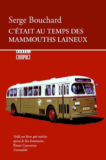 Couverture du livre « C'était au temps des mammouths laineux » de Serge Bouchard aux éditions Boreal