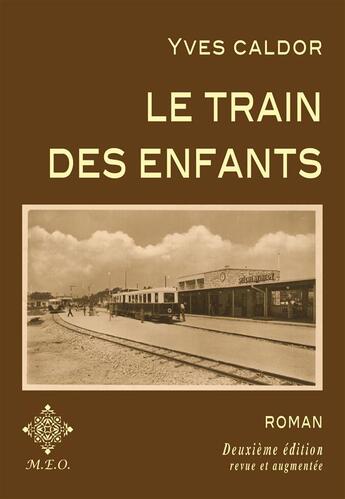 Couverture du livre « Le train des enfants » de Yves Caldor aux éditions Meo