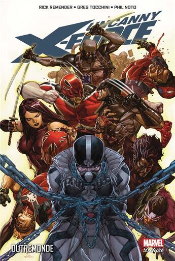 Couverture du livre « Uncanny X-Force t.3 : Outremonde » de Greg Tocchini et Rick Remender et Phil Noto aux éditions Panini