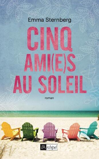 Couverture du livre « Cinq amies au soleil » de Emma Sternberg aux éditions Archipel