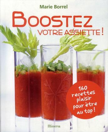 Couverture du livre « Boostez votre assiette ! » de Marie Borrel et Michel Langot aux éditions Minerva