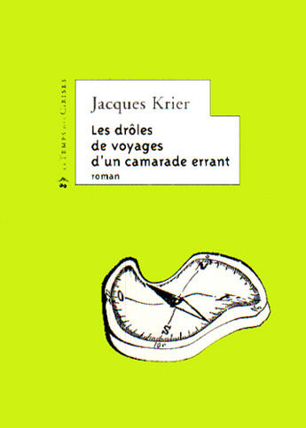Couverture du livre « Les drôles de voyages d'un camarade errant » de Jacques Krier aux éditions Le Temps Des Cerises