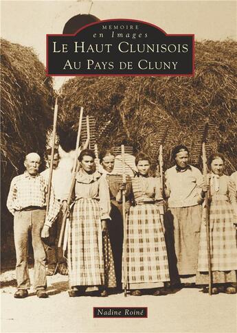 Couverture du livre « Clunisois (le haut) au pays de cluny » de Nadine Roine aux éditions Editions Sutton