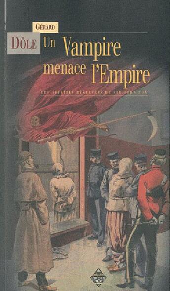 Couverture du livre « Les enquêtes réservées de Sir John Fox Tome 1 ; un vampire menace l'empire » de Gerard Dole aux éditions Terre De Brume