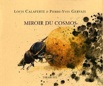 Couverture du livre « Miroir du cosmos - louis calaferte / pierre-yves gervais » de Calaferte Gervais aux éditions Tarabuste