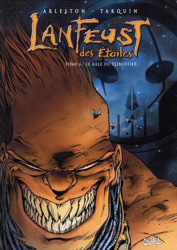 Couverture du livre « Lanfeust des étoiles Tome 6 : le râle du flibustier » de Christophe Arleston et Didier Tarquin aux éditions Soleil