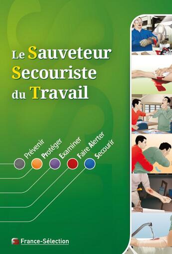 Couverture du livre « Manuel sauveteur secouriste du travail 2014 (SST) » de Pascal Cocault et Yannick Guyomarc'H aux éditions France Selection