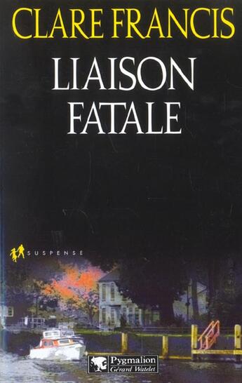 Couverture du livre « Liaison fatale » de Clare Francis aux éditions Pygmalion