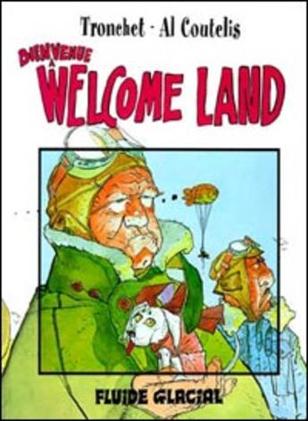 Couverture du livre « Welcome land t.1 ; ; bienvenue a welcome land » de Coutelis/Tronchet aux éditions Fluide Glacial