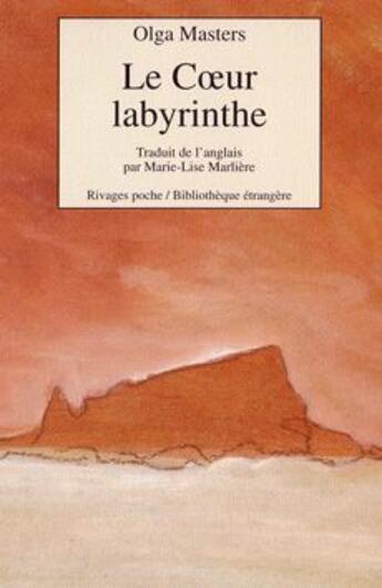 Couverture du livre « Le coeur labyrinthe » de Olga Masters aux éditions Rivages