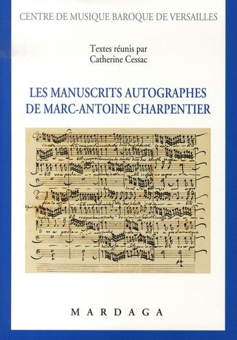 Couverture du livre « Les manuscrits autographes de marc-antoine charpentier » de Catherine Cessac aux éditions Mardaga Pierre